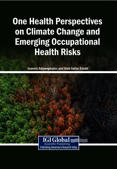 One Health Perspectives on Climate Change and Emerging Occupational Health Risks by Aida Vafae Eslahi, Ioannis Adamopoulos