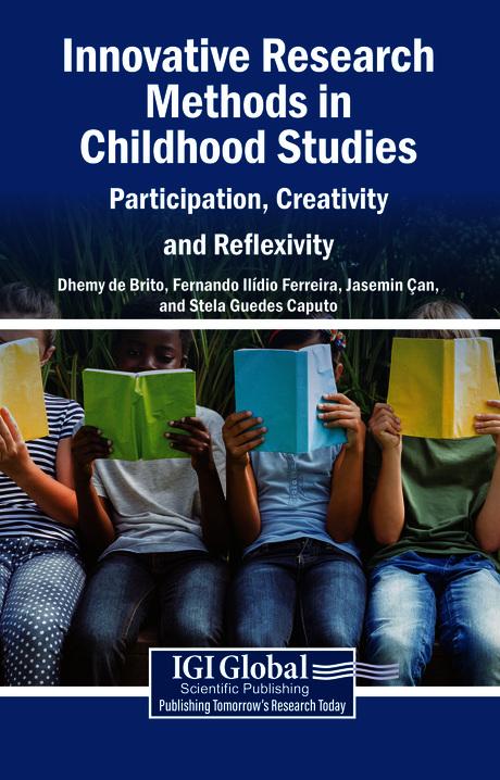 Innovative Research Methods in Childhood Studies: Participation, Creativity and Reflexivity by Dhemy Brito, Fernando Ilídio Ferreira, Jasemin Çan, Stela Guedes Caputo