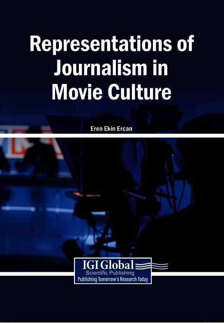 Representations of Journalism in Movie Culture by Eren Ekin Ercan