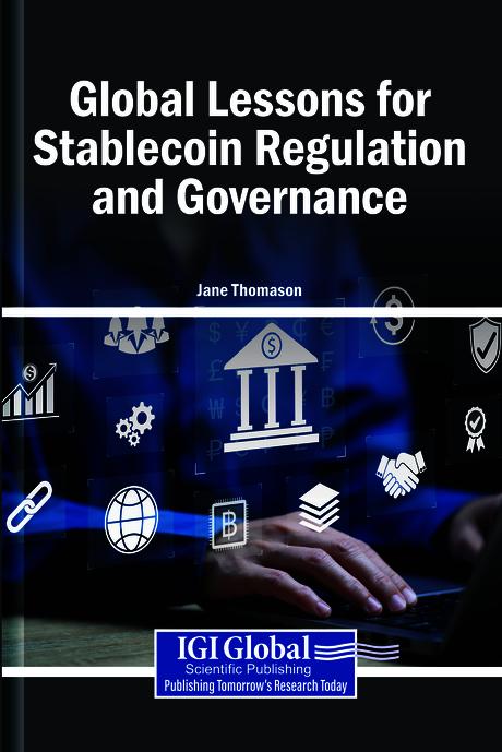 Global Lessons for Stablecoin Regulation and Governance by Jane Thomason