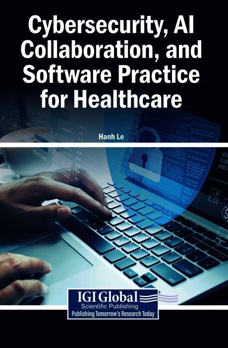 Cybersecurity, AI Collaboration, and Software Practice for Healthcare
