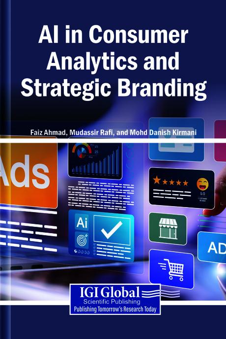 AI in Consumer Analytics and Strategic Branding by Md Faiz Ahmad, Mohd Danish Kirmani, Mudassir Rafi