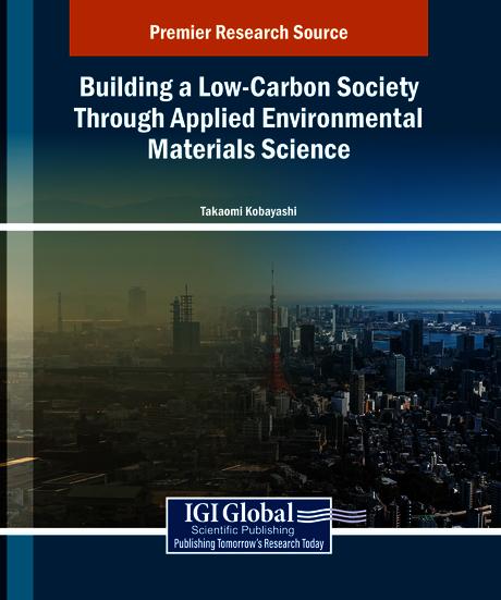 Building a Low-Carbon Society Through Applied Environmental Materials Science by Takaomi Kobayashi