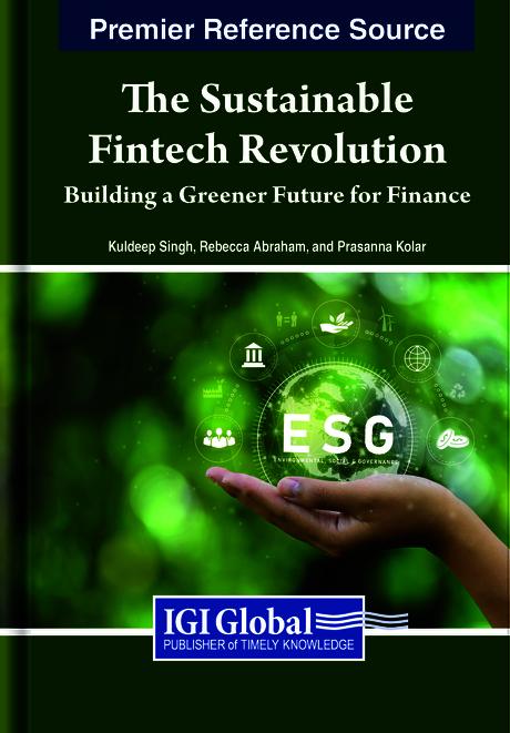 The Sustainable Fintech Revolution: Building a Greener Future for Finance by Kuldeep Singh, Prasanna Kolar, Rebecca Abraham