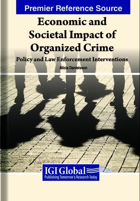 Economic and Societal Impact of Organized Crime: Policy and Law Enforcement Interventions