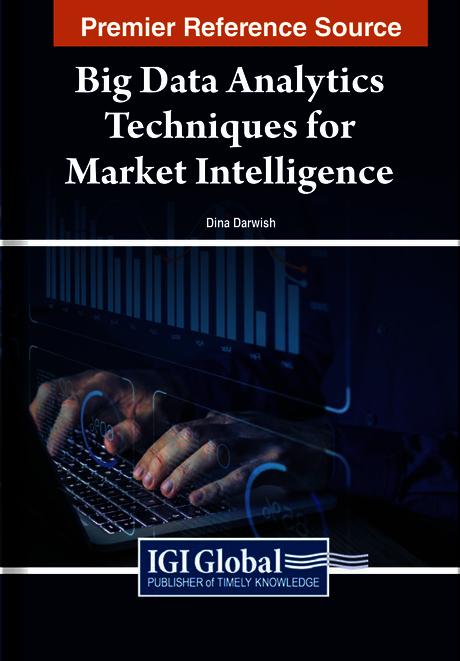 Big Data Analytics Techniques for Market Intelligence by Dina Darwish