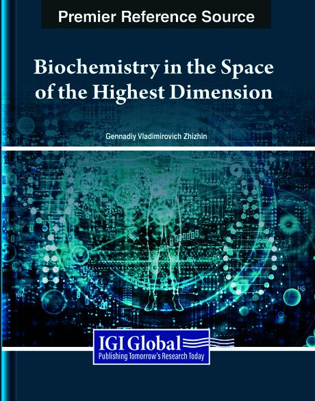 Biochemistry in the Space of the Highest Dimension by Gennadiy Vladimirovich Zhizhin