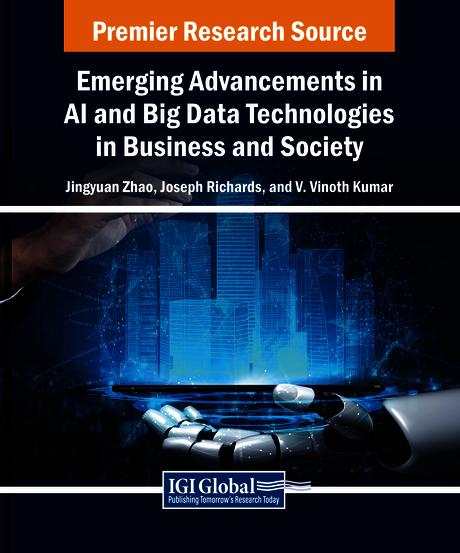 Emerging Advancements in AI and Big Data Technologies in Business and Society
