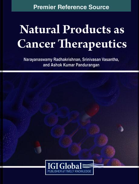 Natural Products as Cancer Therapeutics by Ashok Kumar Pandurangan, Narayanaswamy Radhakrishnan, Srinivasan Vasantha