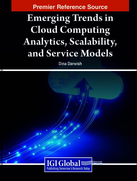 Emerging Trends in Cloud Computing Analytics, Scalability, and Service Models by Dina Darwish