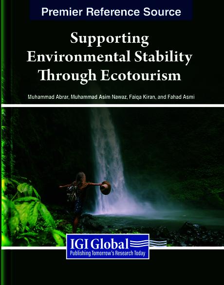 Supporting Environmental Stability Through Ecotourism by Fahad Asmi, Faiqa Kiran, Muhammad Abrar, Muhammad Asim Nawaz