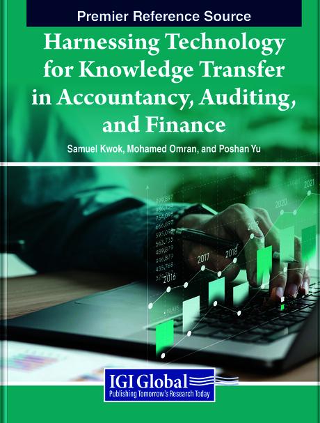 Harnessing Technology for Knowledge Transfer in Accountancy, Auditing, and Finance by Mohamed Omran, Poshan Yu, Samuel Kwok