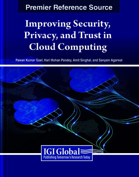 Improving Security, Privacy, and Trust in Cloud Computing