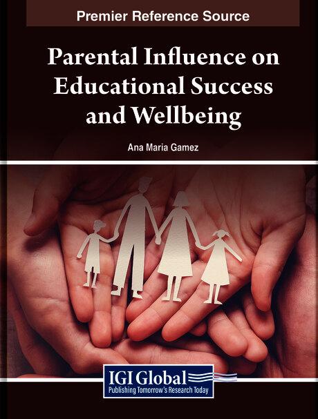 Parental Influence on Educational Success and Wellbeing by Ana Maria Gamez