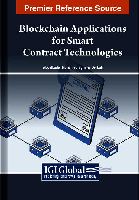 Blockchain Applications for Smart Contract Technologies by Abdelkader Mohamed Sghaier Derbali