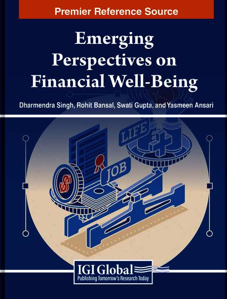 Emerging Perspectives on Financial Well-Being by Garima Malik, Rohit Bansal, Swati Gupta, Yasmeen Ansari