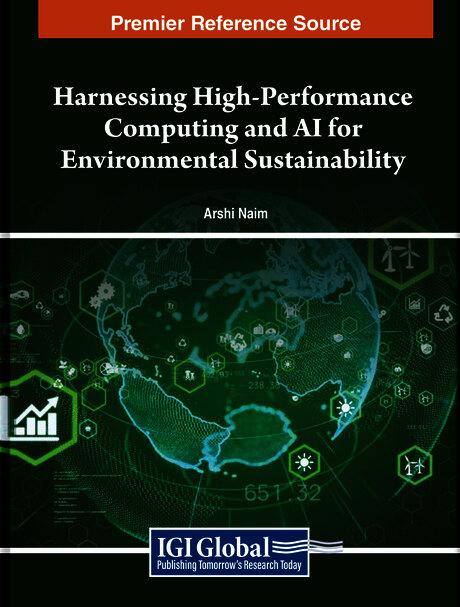 Harnessing High-Performance Computing and AI for Environmental Sustainability by Arshi Naim