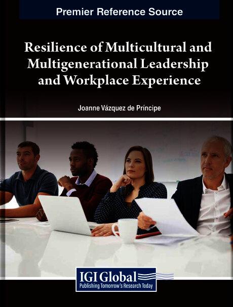 Resilience of Multicultural and Multigenerational Leadership and Workplace Experience