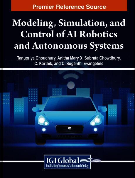 Modeling, Simulation, and Control of AI Robotics and Autonomous Systems