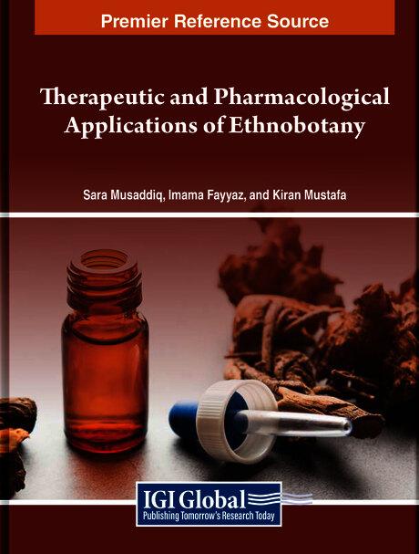 Therapeutic and Pharmacological Applications of Ethnobotany by Imama Fayyaz, Kiran Mustafa, Sara Musaddiq