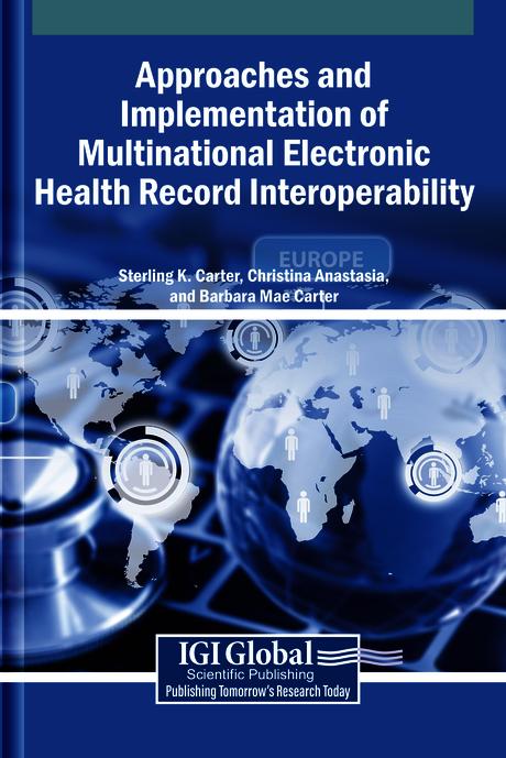 Approaches and Implementation of Multinational Electronic Health Record Interoperability by Barbara Mae Carter, Christina Anastasia, Sterling K. Carter