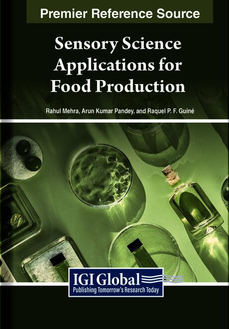 Sensory Science Applications for Food Production by Arun Kumar Pandey, Rahul Mehra, Raquel P.F. Guiné