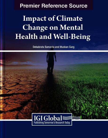 Impact of Climate Change on Mental Health and Well-Being by Debabrata Samanta, Muskan Garg