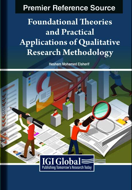 Foundational Theories and Practical Applications of Qualitative Research Methodology