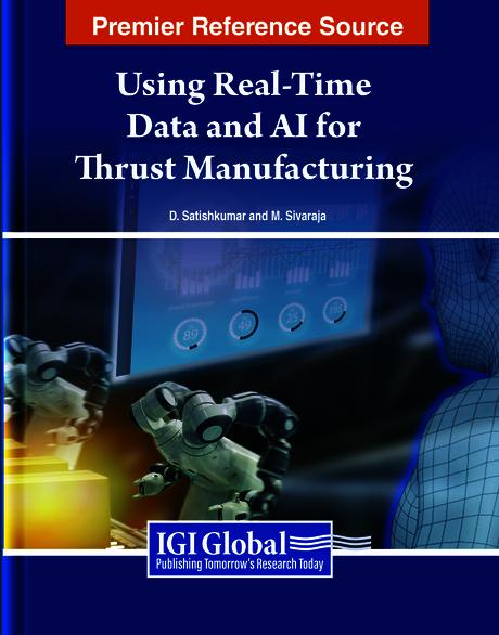 Using Real-Time Data and AI for Thrust Manufacturing by D. Satishkumar, M. Sivaraja