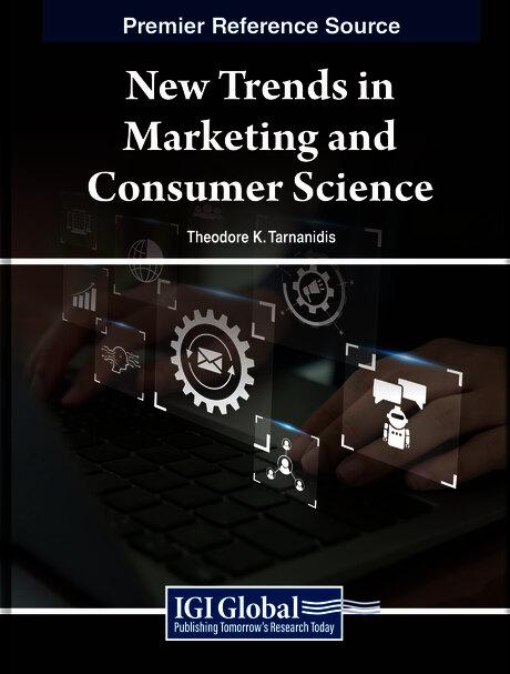 New Trends in Marketing and Consumer Science by Nikolaos Sklavounos, Theodore K. Tarnanidis