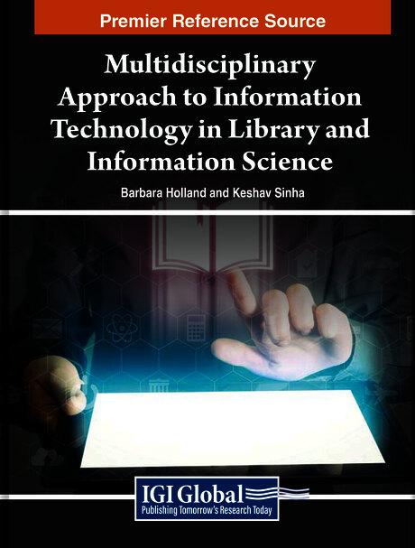 Multidisciplinary Approach to Information Technology in Library and Information Science by Barbara Holland, Keshav Sinha