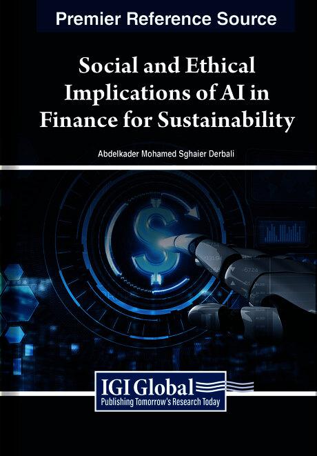 Social and Ethical Implications of AI in Finance for Sustainability by Abdelkader Mohamed Sghaier Derbali