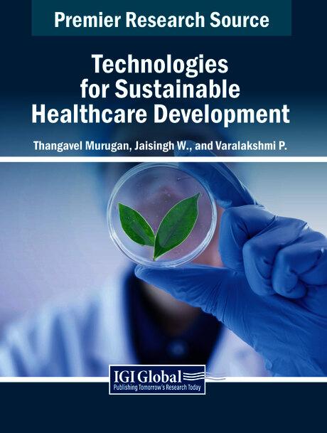 Technologies for Sustainable Healthcare Development by Jaisingh W., Thangavel Murugan, Varalakshmi P.