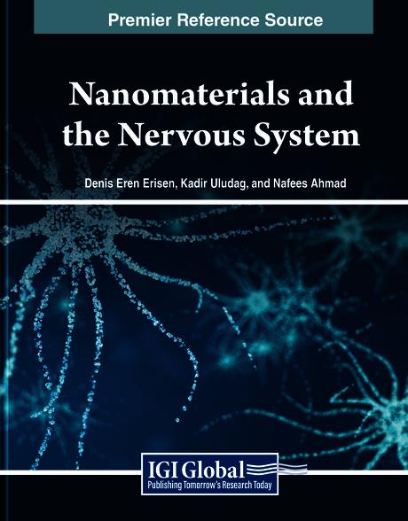Nanomaterials and the Nervous System by Deniz Eren Erisen, Kadir Uludag, Nafees Ahmad