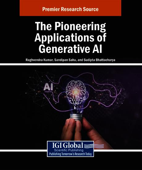 The Pioneering Applications of Generative AI by Raghvendra Kumar, Sandipan Sahu, Sudipta Bhattacharya