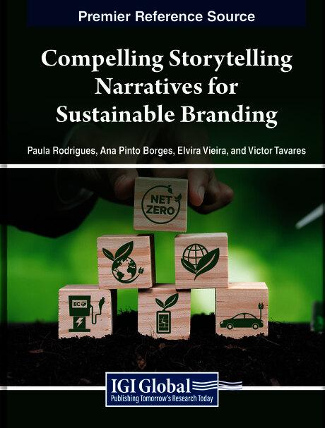 Compelling Storytelling Narratives for Sustainable Branding by Ana Pinto Borges, Elvira Vieira, Paula Rodrigues, Victor Tavares