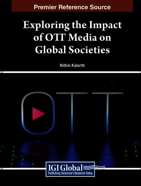 Exploring the Impact of OTT Media on Global Societies by Nithin Kalorth