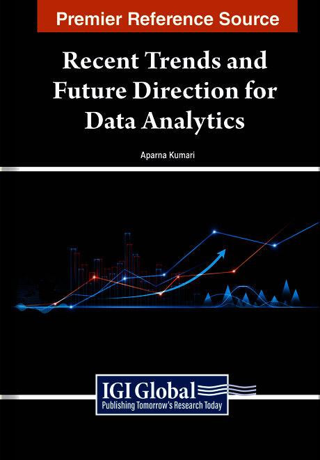 Recent Trends and Future Direction for Data Analytics by Aparna Kumari