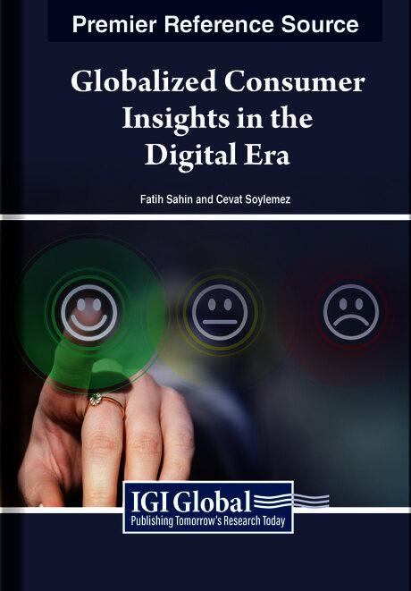 Globalized Consumer Insights in the Digital Era by Cevat Soylemez, Fatih Sahin