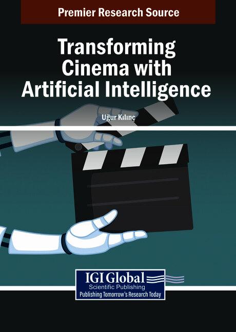 Transforming Cinema with Artificial Intelligence by Uğur Kilinç