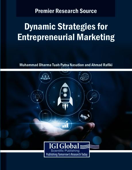 Dynamic Strategies for Entrepreneurial Marketing by Ahmad Rafiki, Muhammad Dharma Tuah Putra Nasution