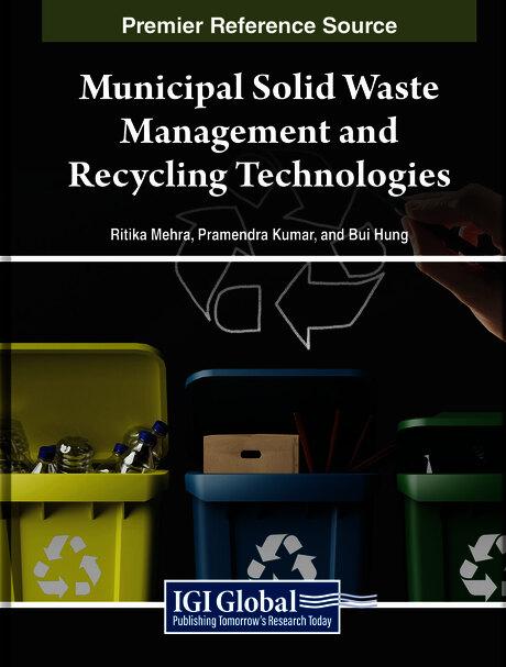 Municipal Solid Waste Management and Recycling Technologies