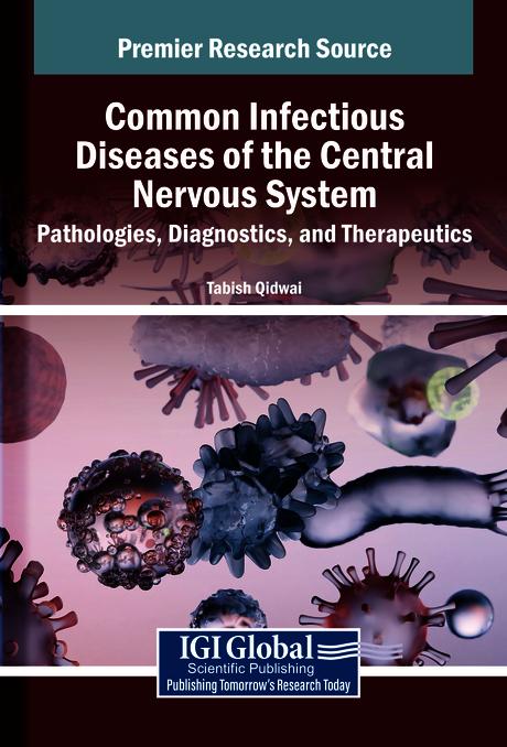 Common Infectious Diseases of the Central Nervous System: Pathologies, Diagnostics, and Therapeutics