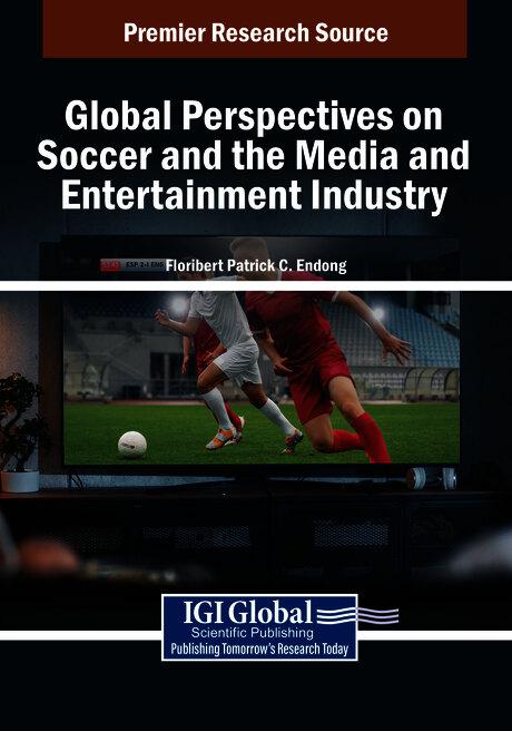 Global Perspectives on Soccer and the Media and Entertainment Industry