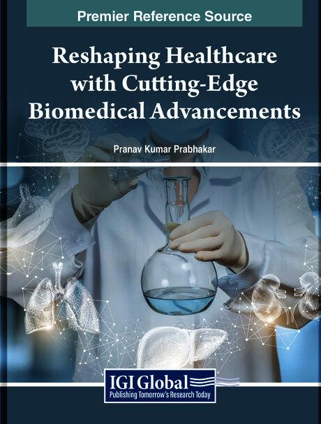 Reshaping Healthcare with Cutting-Edge Biomedical Advancements by Pranav Kumar Prabhakar