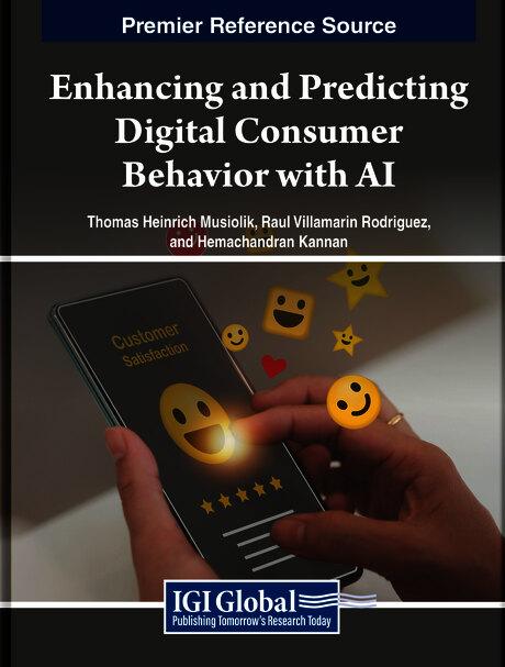 Enhancing and Predicting Digital Consumer Behavior with AI by Hemachandran Kannan, Raul Villamarin Rodriguez, Thomas Heinrich Musiolik