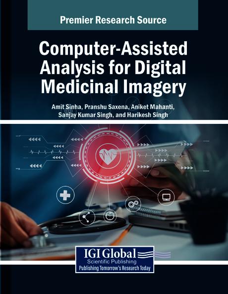 Computer-Assisted Analysis for Digital Medicinal Imagery by Amit Sinha, Harikesh Singh, Pranshu Saxena, Sanjay Kumar Singh