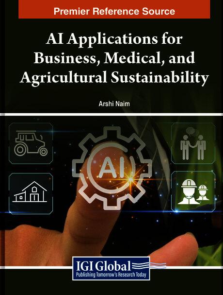 AI Applications for Business, Medical, and Agricultural Sustainability