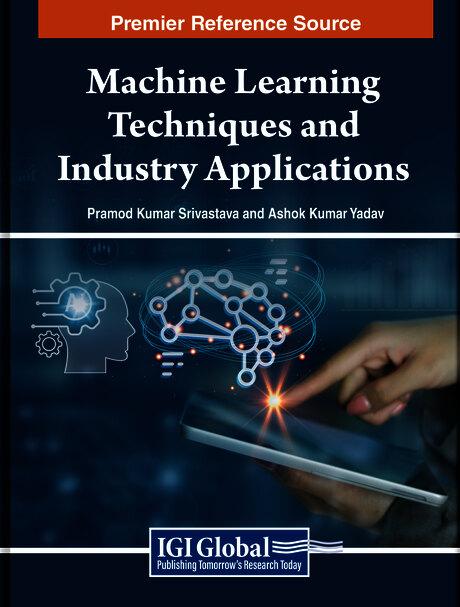 Machine Learning Techniques and Industry Applications by Ashok Kumar Yadav, Pramod Kumar Srivastava
