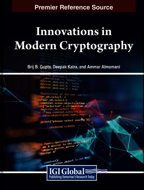 Innovations in Modern Cryptography by Ammar Almomani, Brij B. Gupta, Deepak Kalra